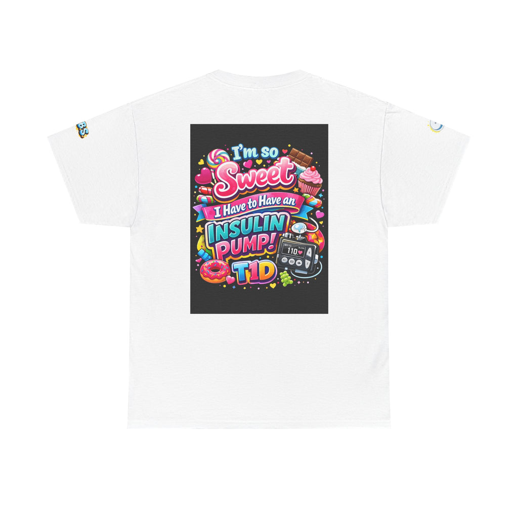 I Am So Sweet — Insulin Pump Tee