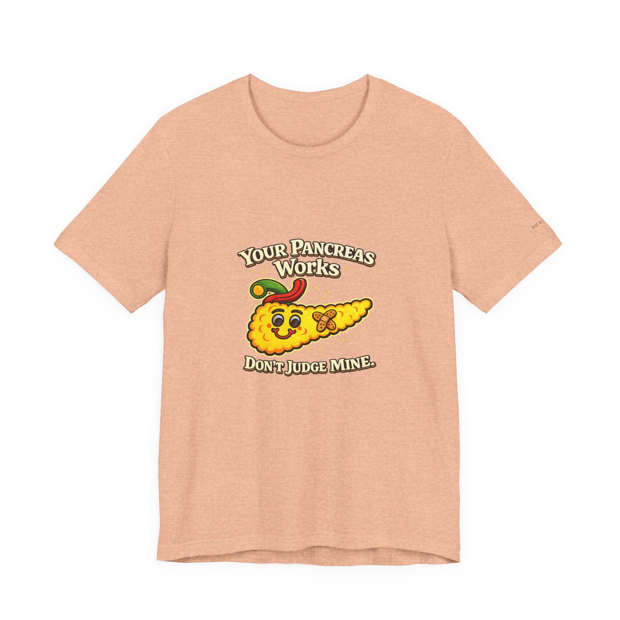 Your Pancreas Works Tee — "Don't Judge Mine" Diabetes Awareness T-Shirt