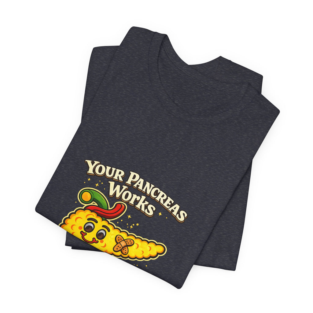 Your Pancreas Works Tee — "Don't Judge Mine" Diabetes Awareness T-Shirt