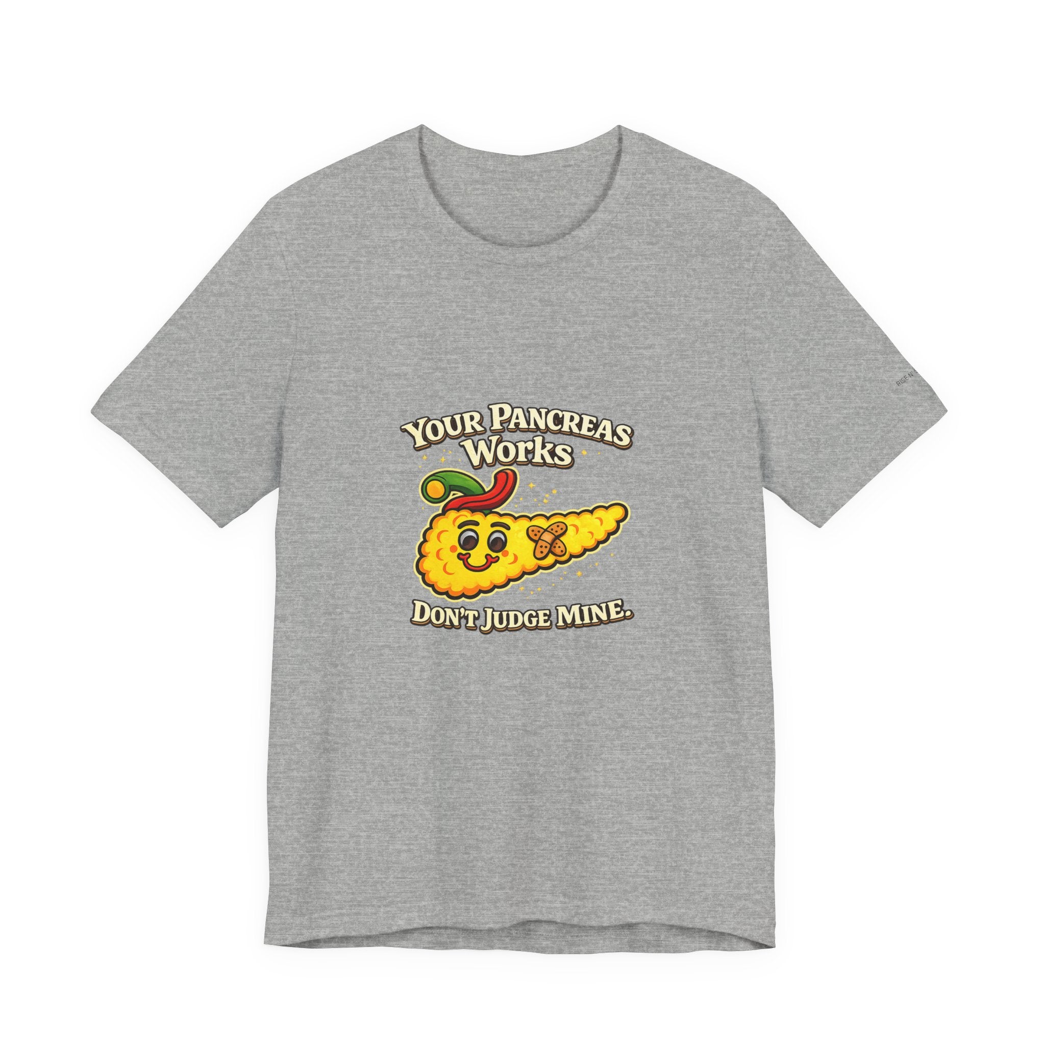 Your Pancreas Works Tee — "Don't Judge Mine" Diabetes Awareness T-Shirt