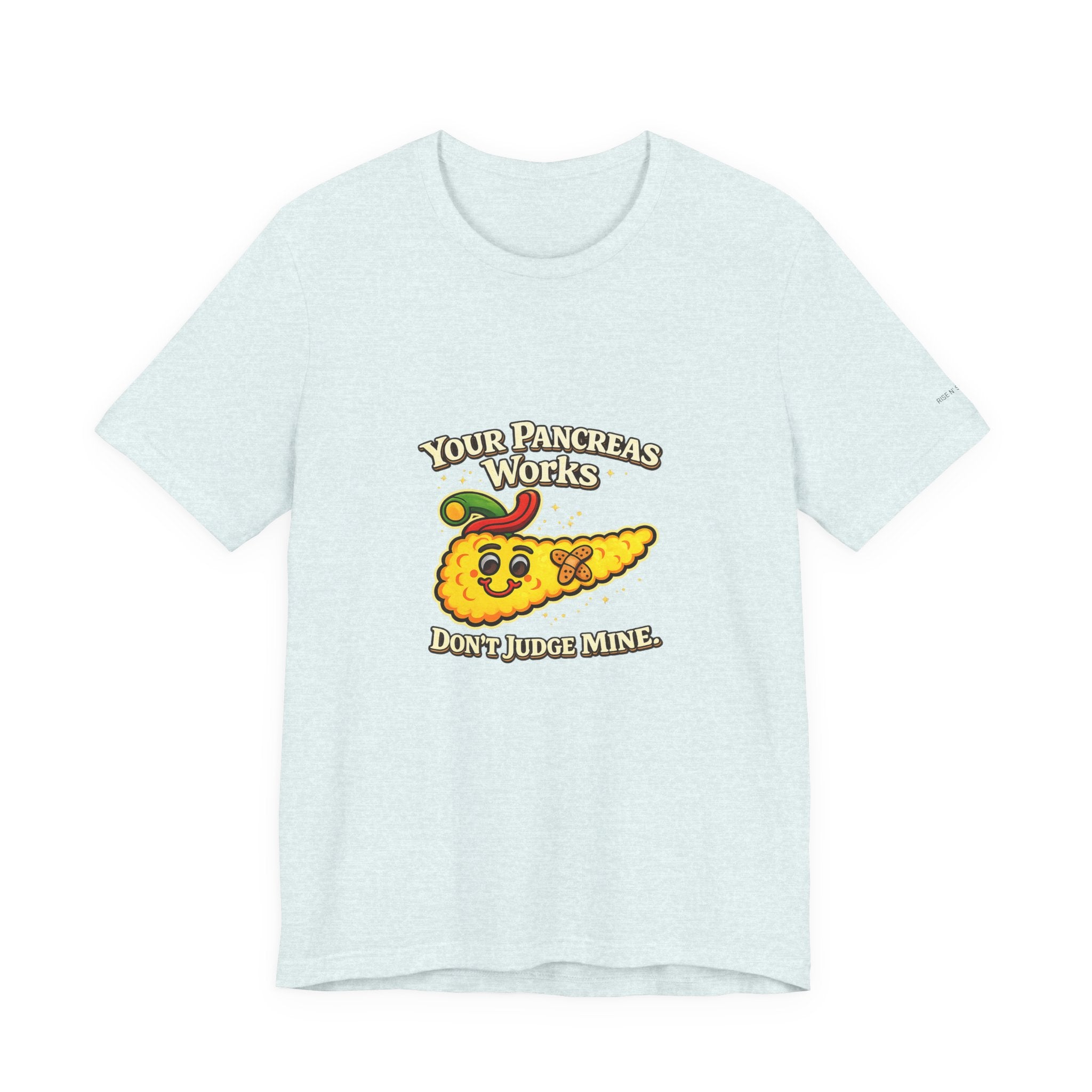 Your Pancreas Works Tee — "Don't Judge Mine" Diabetes Awareness T-Shirt