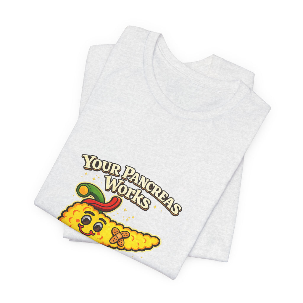 Your Pancreas Works Tee — "Don't Judge Mine" Diabetes Awareness T-Shirt