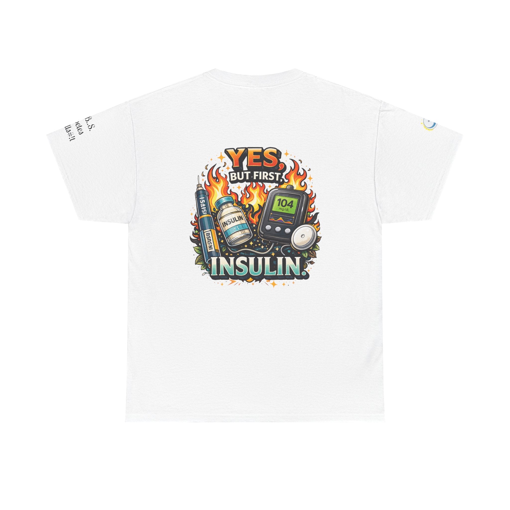 I Need Insulin First T-Shirt — Funny Diabetes Awareness Tee