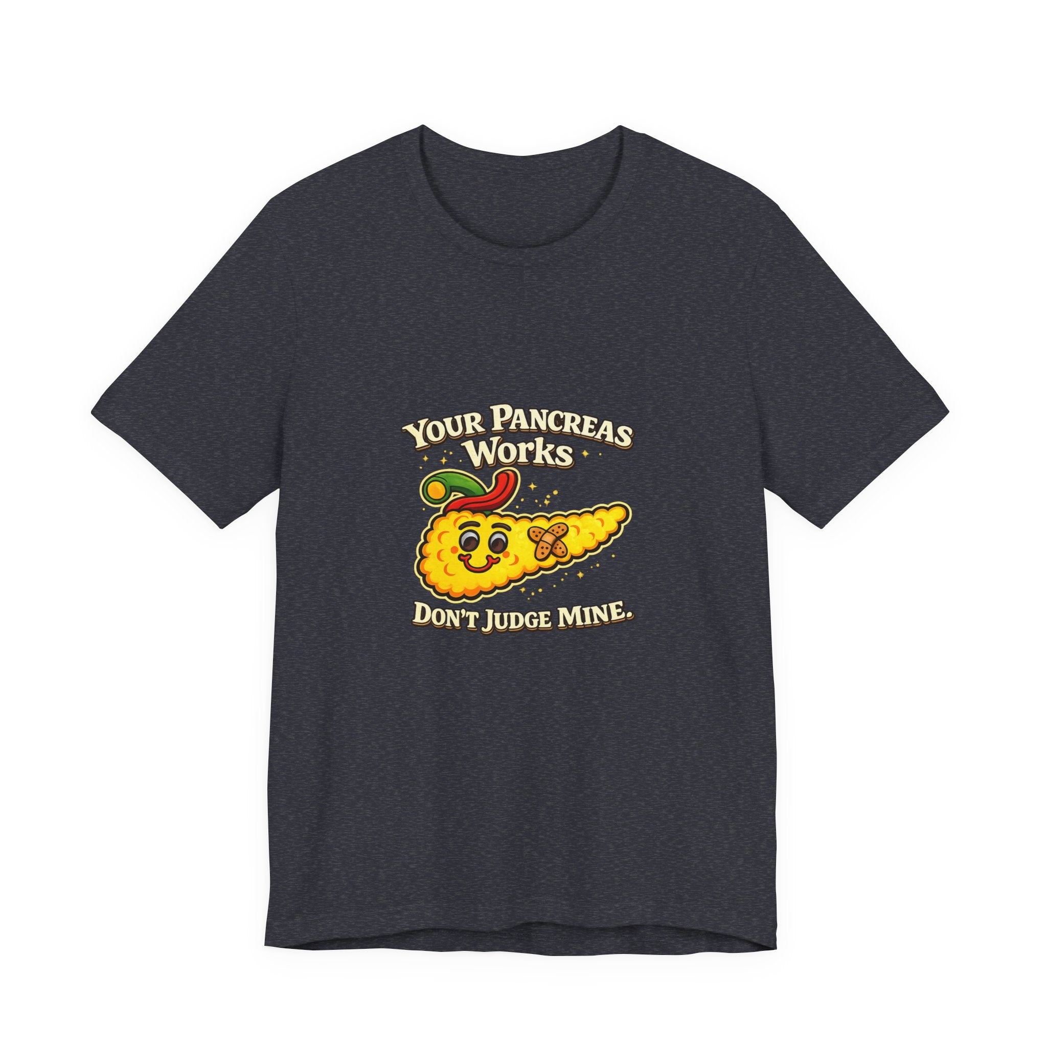 Your Pancreas Works Tee — "Don't Judge Mine" Diabetes Awareness T-Shirt