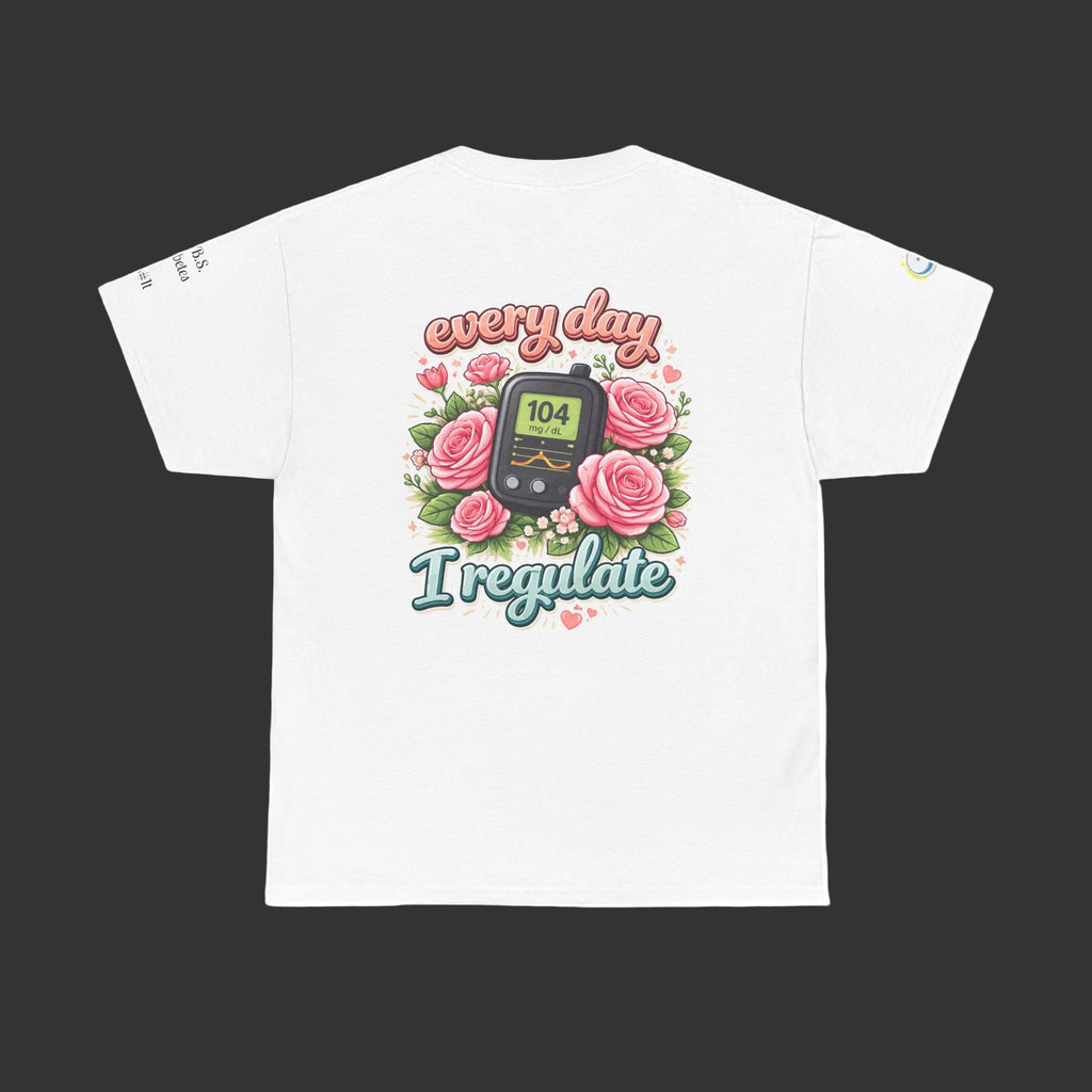 Everyday I Regulate Tee