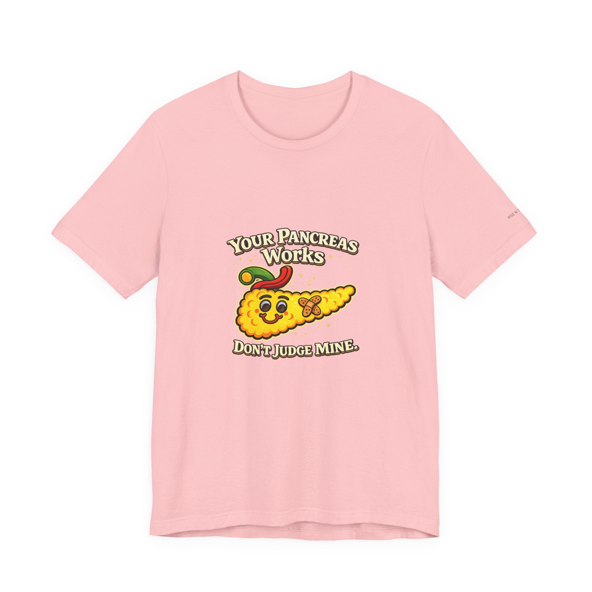 Your Pancreas Works Tee — "Don't Judge Mine" Diabetes Awareness T-Shirt