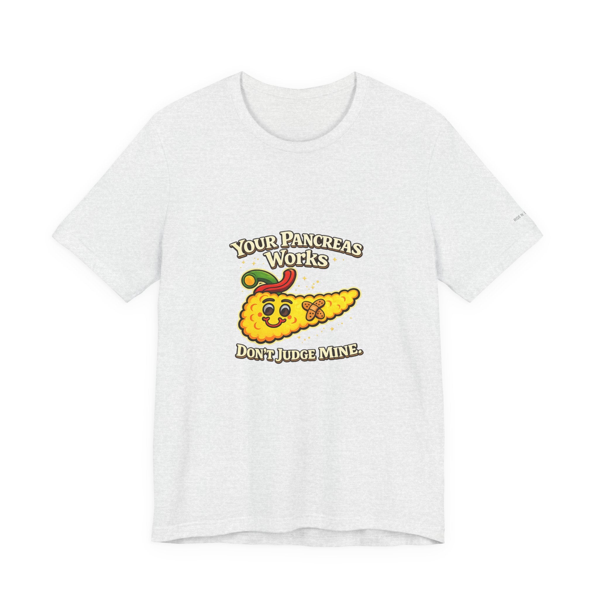 Your Pancreas Works Tee — "Don't Judge Mine" Diabetes Awareness T-Shirt