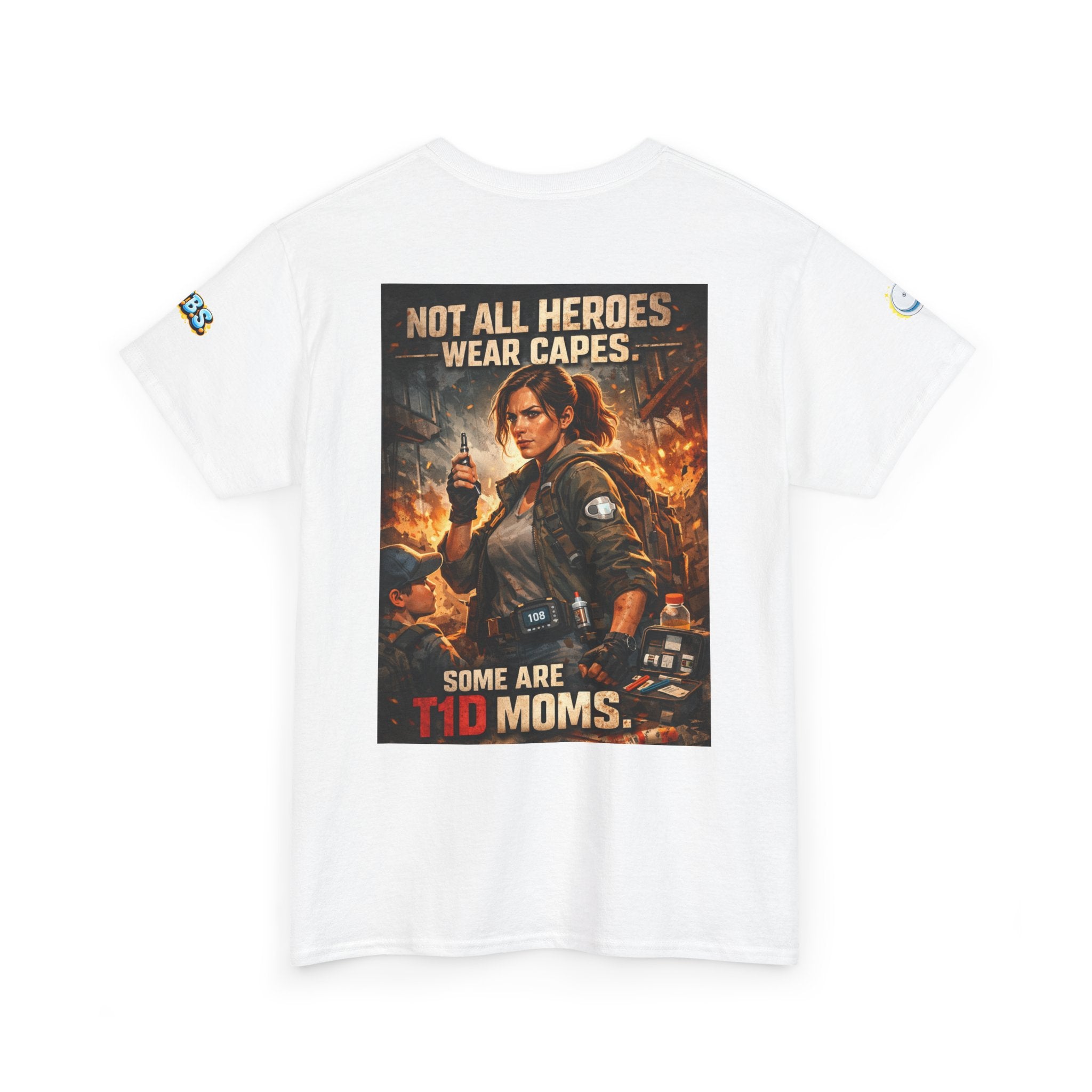 T-Shirt — "Not All Heroes Wear Capes, Some Are T1D Moms" — Type 1 Diabetes Awareness