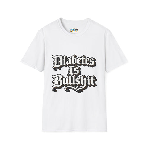 Diabetes Is Bullshit T-Shirt — Bold Type 1 Diabetes Awareness Tee
