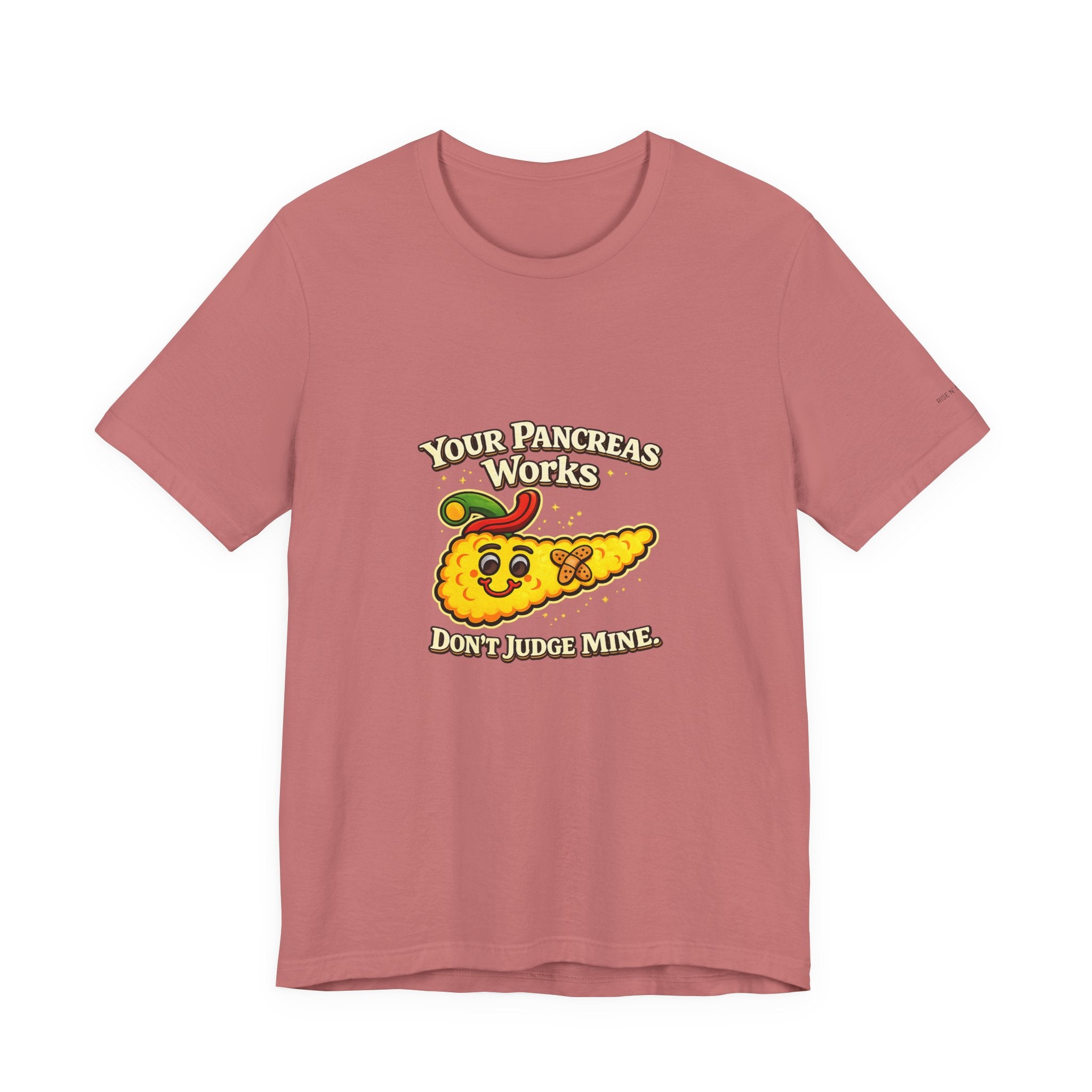 Your Pancreas Works Tee — "Don't Judge Mine" Diabetes Awareness T-Shirt