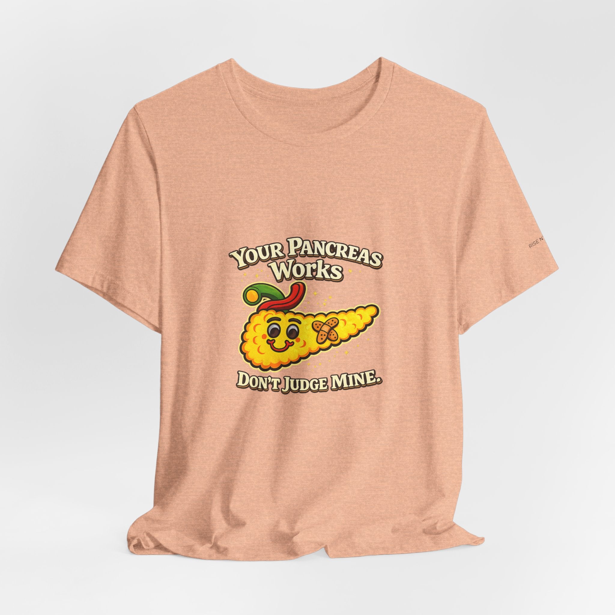 Your Pancreas Works Tee — "Don't Judge Mine" Diabetes Awareness T-Shirt