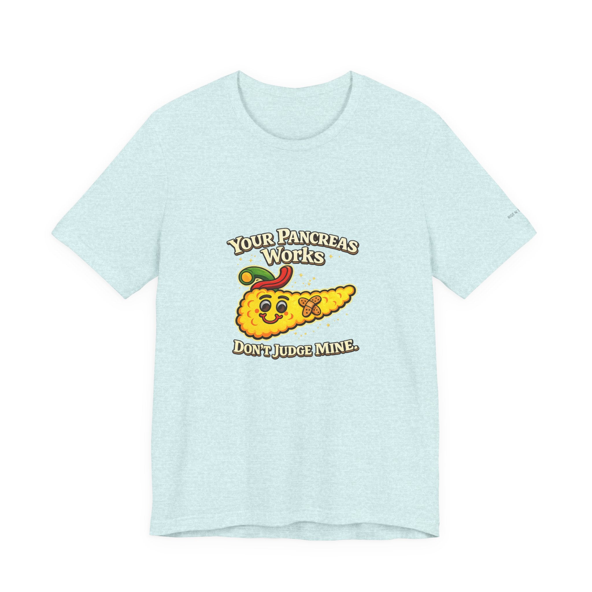 Your Pancreas Works Tee — "Don't Judge Mine" Diabetes Awareness T-Shirt