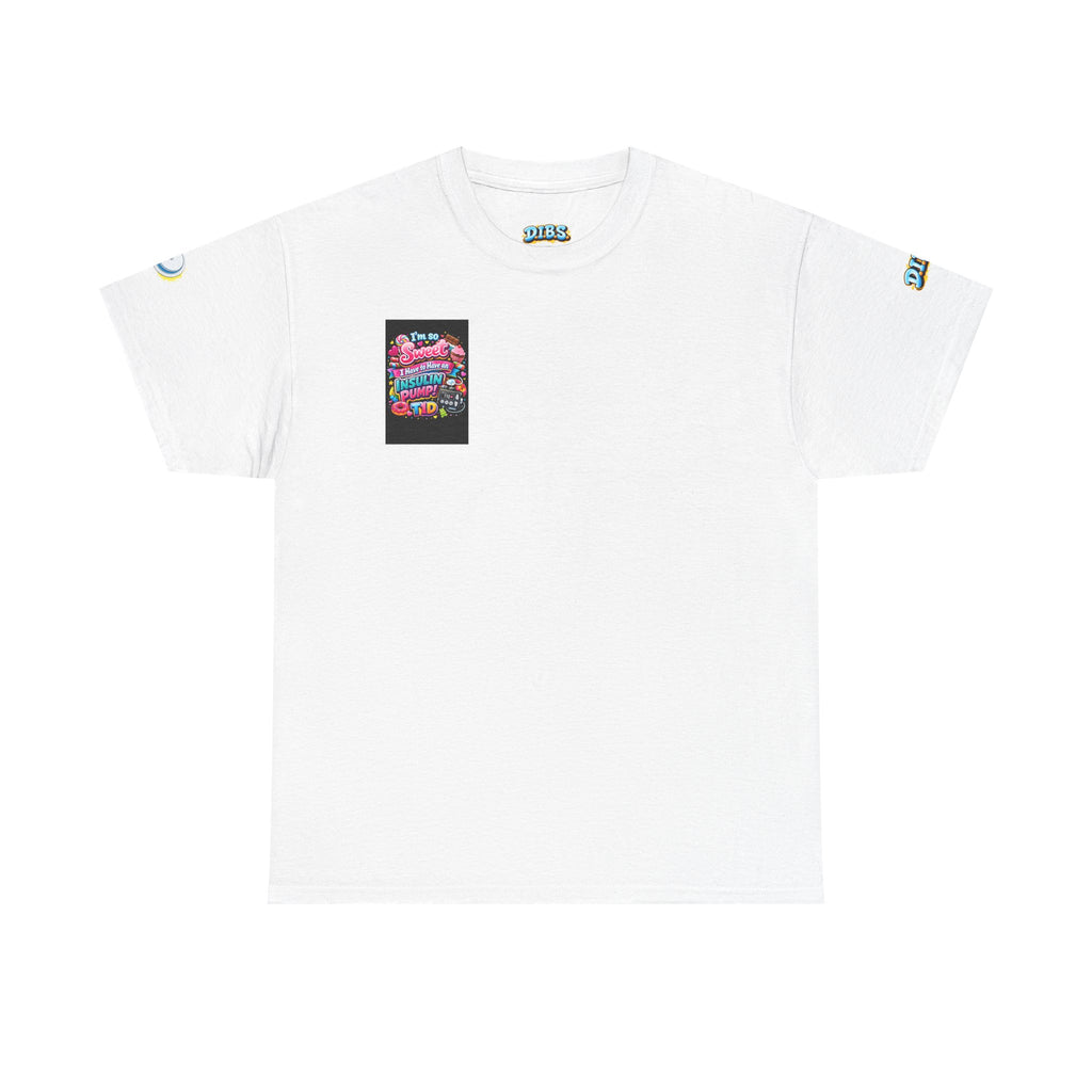 I Am So Sweet — Insulin Pump Tee