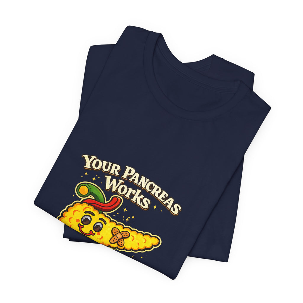 Your Pancreas Works Tee — "Don't Judge Mine" Diabetes Awareness T-Shirt